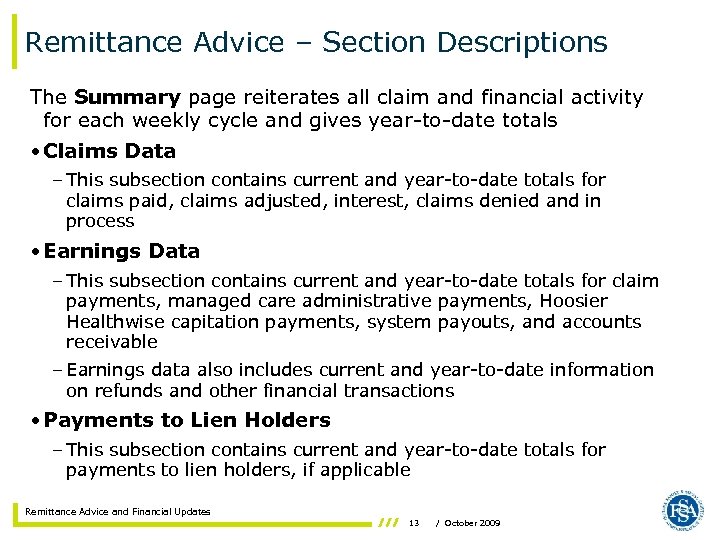 Remittance Advice – Section Descriptions The Summary page reiterates all claim and financial activity