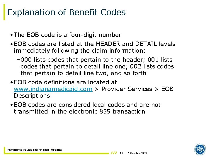 Explanation of Benefit Codes • The EOB code is a four-digit number • EOB