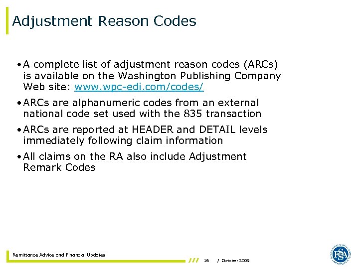 Adjustment Reason Codes • A complete list of adjustment reason codes (ARCs) is available