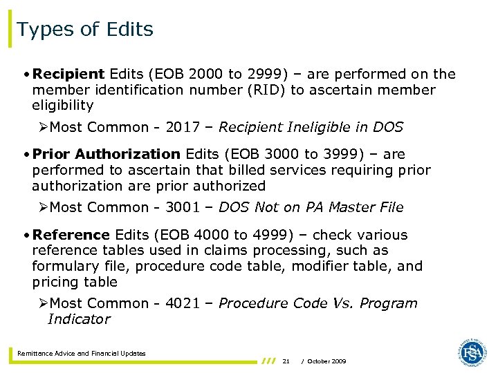 Types of Edits • Recipient Edits (EOB 2000 to 2999) – are performed on