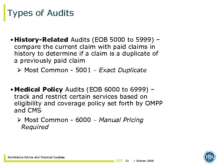 Types of Audits • History-Related Audits (EOB 5000 to 5999) – compare the current