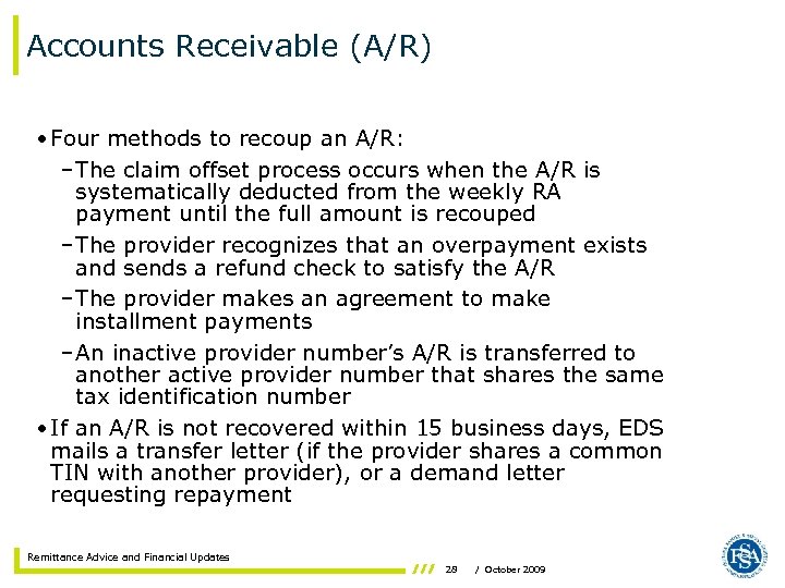 Accounts Receivable (A/R) • Four methods to recoup an A/R: – The claim offset