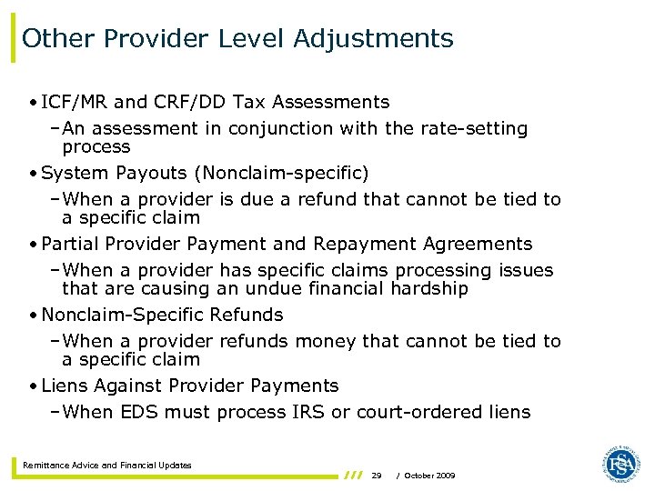 Other Provider Level Adjustments • ICF/MR and CRF/DD Tax Assessments – An assessment in