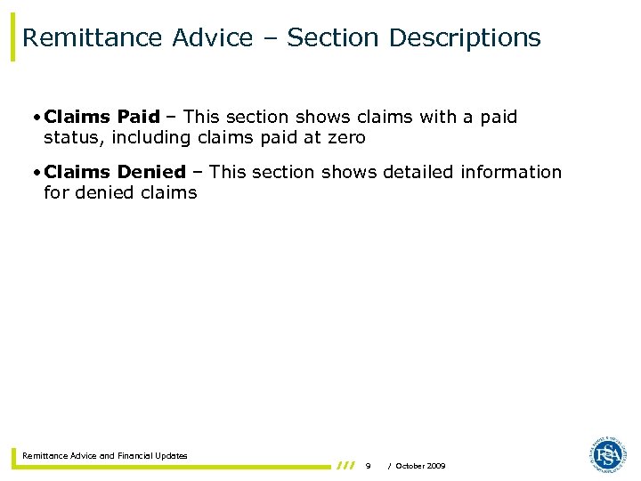 Remittance Advice – Section Descriptions • Claims Paid – This section shows claims with