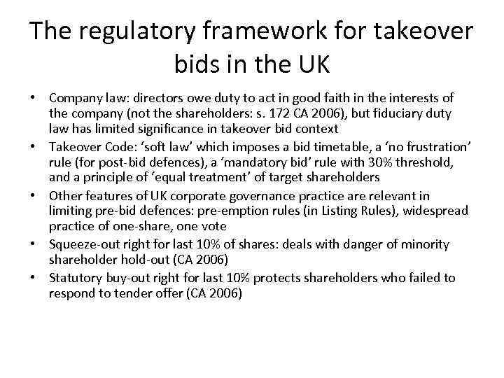 The regulatory framework for takeover bids in the UK • Company law: directors owe