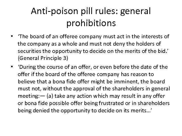 Anti-poison pill rules: general prohibitions • ‘The board of an offeree company must act