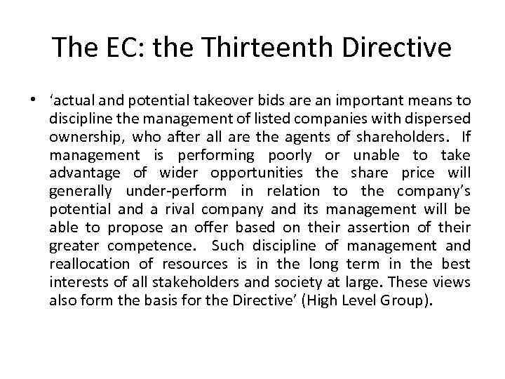 The EC: the Thirteenth Directive • ‘actual and potential takeover bids are an important