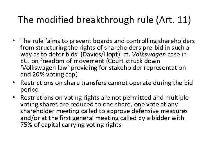The modified breakthrough rule (Art. 11) • The rule ‘aims to prevent boards and