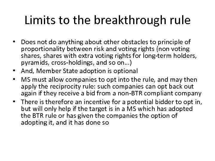 Limits to the breakthrough rule • Does not do anything about other obstacles to