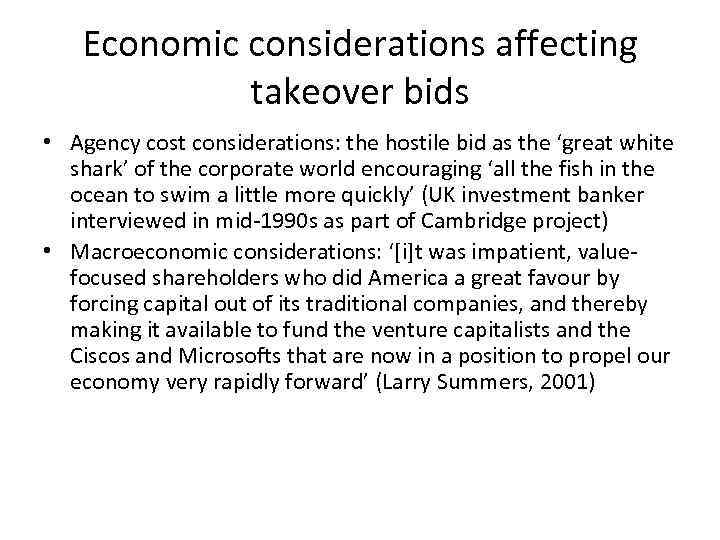 Economic considerations affecting takeover bids • Agency cost considerations: the hostile bid as the