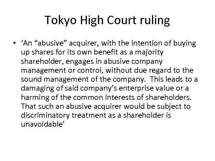 Tokyo High Court ruling • ‘An “abusive” acquirer, with the intention of buying up