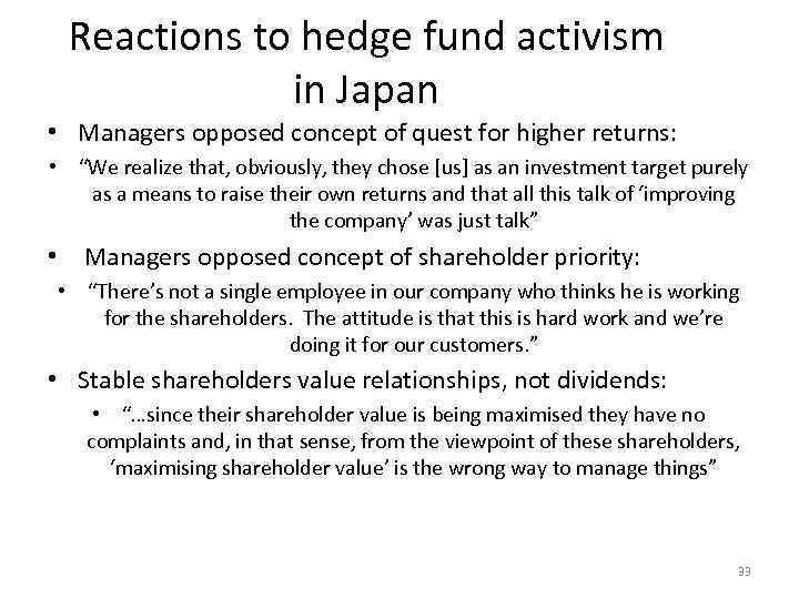 Reactions to hedge fund activism in Japan • Managers opposed concept of quest for