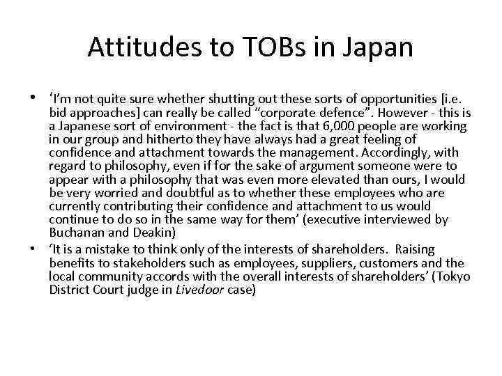 Attitudes to TOBs in Japan • ‘I’m not quite sure whether shutting out these