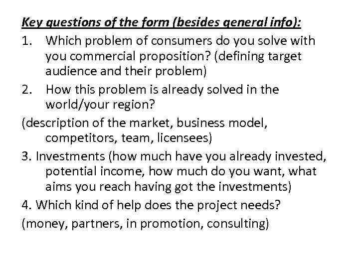 Key questions of the form (besides general info): 1. Which problem of consumers do