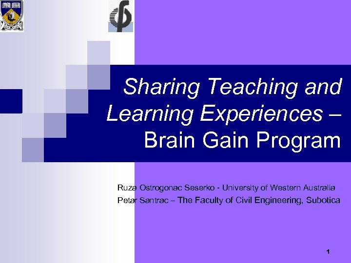 Sharing Teaching and Learning Experiences – Brain Gain Program Ruza Ostrogonac Seserko - University