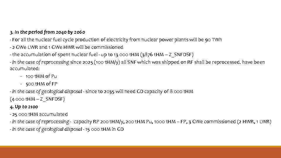 Nuclear Fuel Cycles Trends 3. In the period from 2040 by 2060 - For