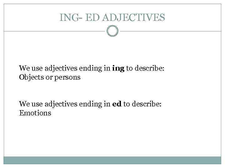 Adjectives with ing. Ed ing adjectives правило. Ed ing правило. Причастие ing ed в английском. Adjectives Ending in -ed and -ing правило.