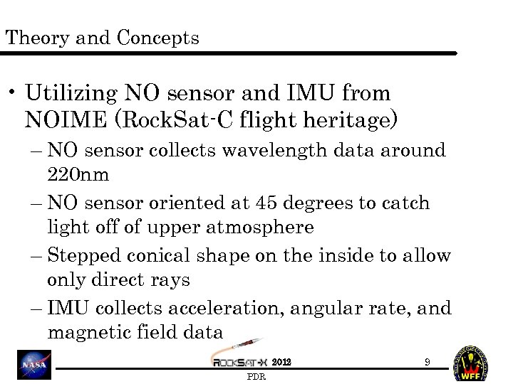 Theory and Concepts • Utilizing NO sensor and IMU from NOIME (Rock. Sat-C flight