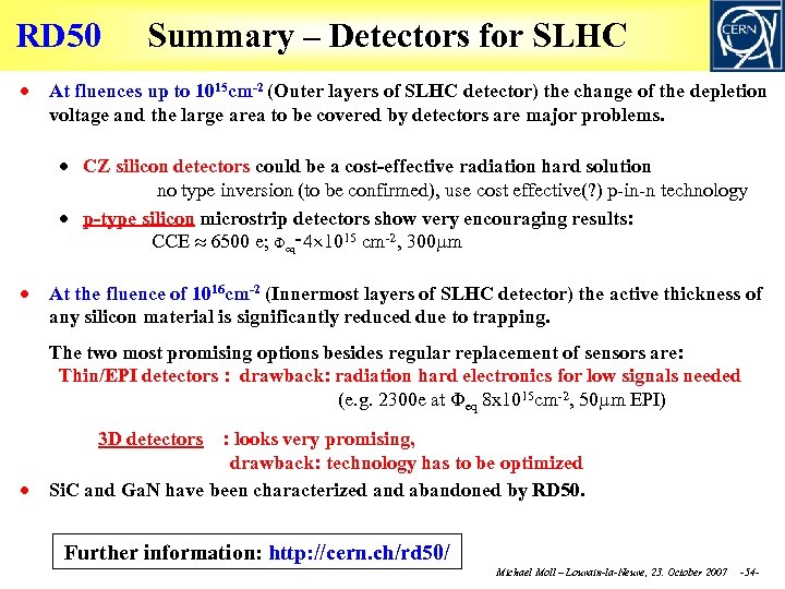 RD 50 Summary – Detectors for SLHC At fluences up to 1015 cm-2 (Outer