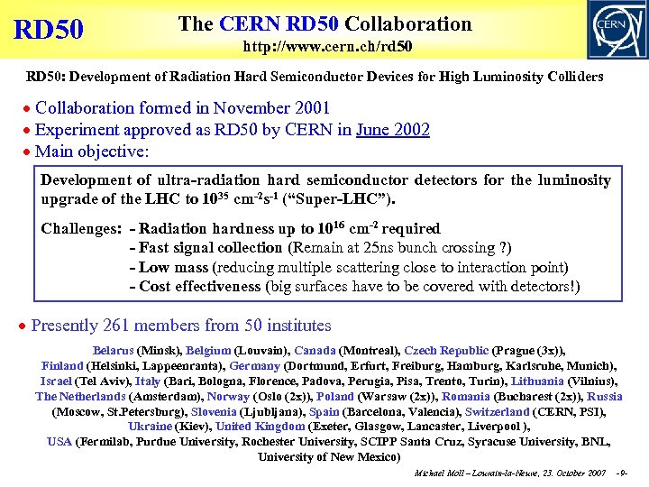 RD 50 The CERN RD 50 Collaboration http: //www. cern. ch/rd 50 RD 50: