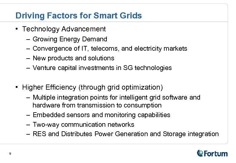 Driving Factors for Smart Grids • Technology Advancement – – Growing Energy Demand Convergence