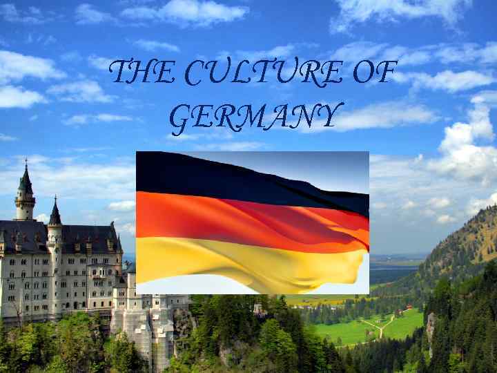 THE CULTURE OF GERMANY 