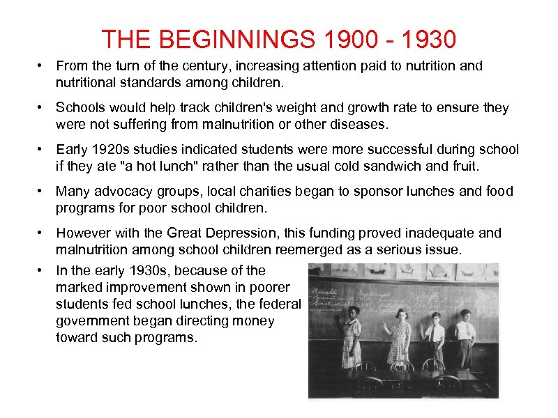 THE BEGINNINGS 1900 - 1930 • From the turn of the century, increasing attention