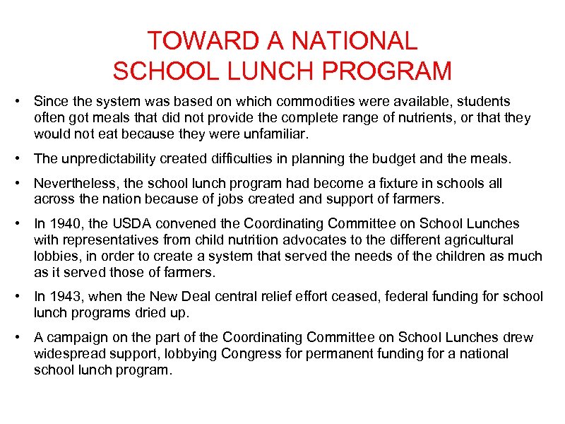 TOWARD A NATIONAL SCHOOL LUNCH PROGRAM • Since the system was based on which