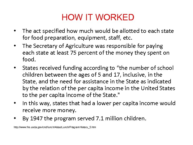 HOW IT WORKED • • • The act specified how much would be allotted