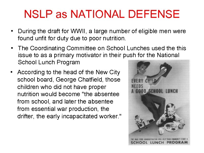 NSLP as NATIONAL DEFENSE • During the draft for WWII, a large number of