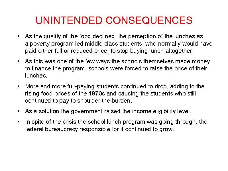 UNINTENDED CONSEQUENCES • As the quality of the food declined, the perception of the