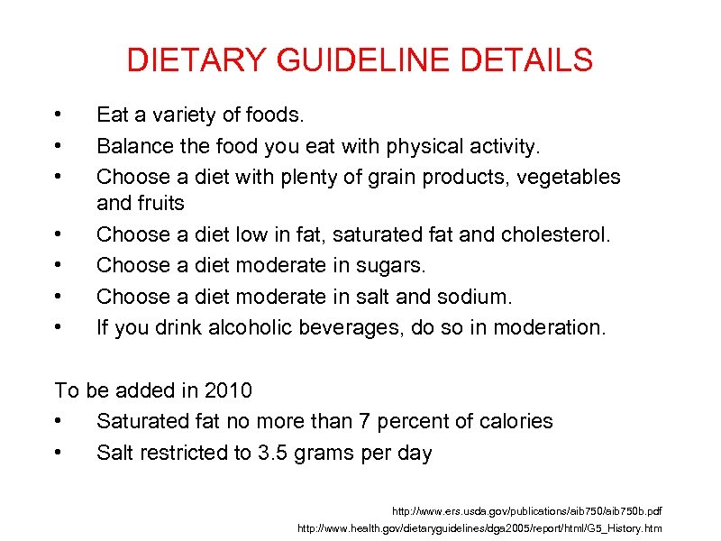 DIETARY GUIDELINE DETAILS • • Eat a variety of foods. Balance the food you