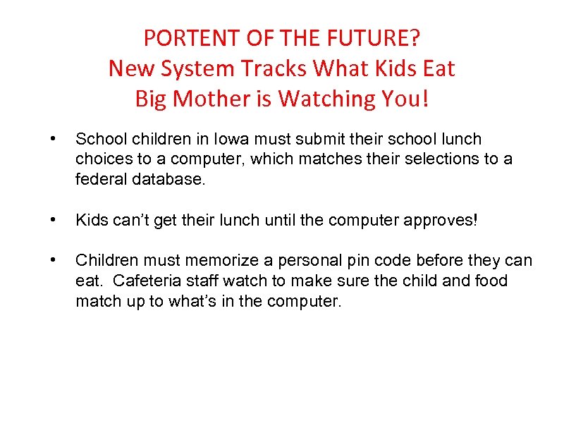 PORTENT OF THE FUTURE? New System Tracks What Kids Eat Big Mother is Watching