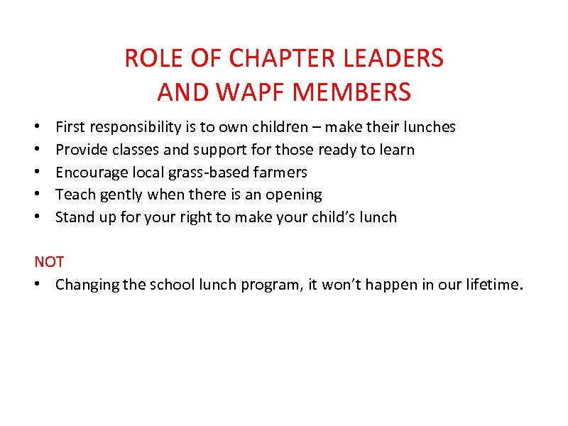 ROLE OF CHAPTER LEADERS AND WAPF MEMBERS • • • First responsibility is to