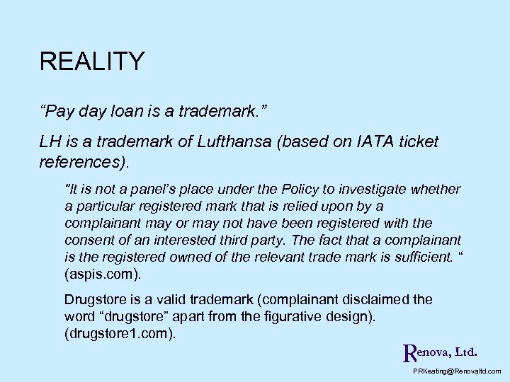 REALITY “Pay day loan is a trademark. ” LH is a trademark of Lufthansa
