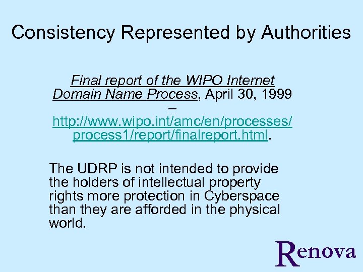 Consistency Represented by Authorities Final report of the WIPO Internet Domain Name Process, April
