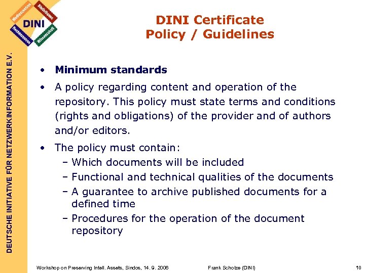 DEUTSCHE INITIATIVE FÜR NETZWERKINFORMATION E. V. DINI Certificate Policy / Guidelines • Minimum standards