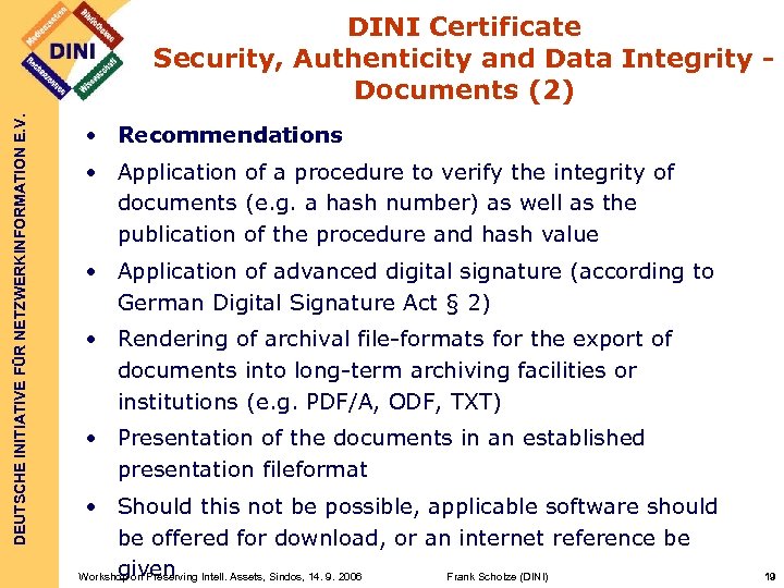 DEUTSCHE INITIATIVE FÜR NETZWERKINFORMATION E. V. DINI Certificate Security, Authenticity and Data Integrity Documents