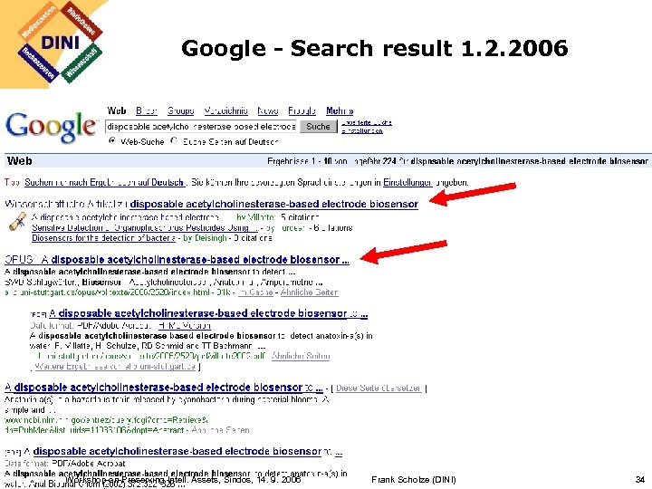 DEUTSCHE INITIATIVE FÜR NETZWERKINFORMATION E. V. Google - Search result 1. 2. 2006 Workshop