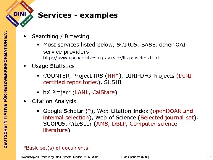 DEUTSCHE INITIATIVE FÜR NETZWERKINFORMATION E. V. Services - examples • Searching / Browsing •