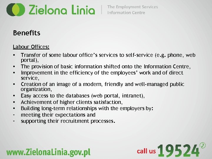 Benefits Labour Offices: • • - Transfer of some labour office’s services to self-service