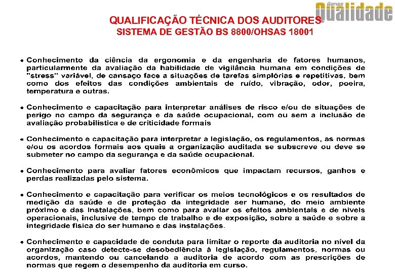 QUALIFICAÇÃO TÉCNICA DOS AUDITORES SISTEMA DE GESTÃO BS 8800/OHSAS 18001 