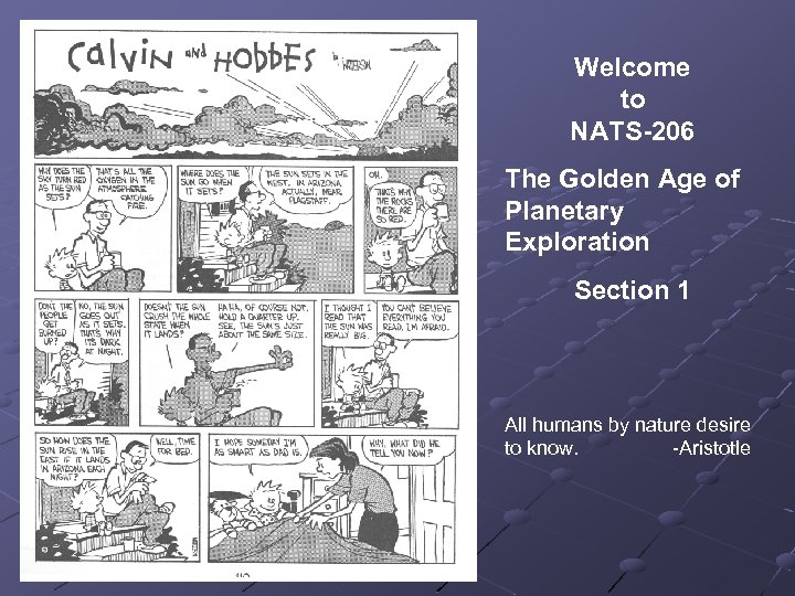 Welcome to NATS-206 The Golden Age of Planetary Exploration Section 1 All humans by