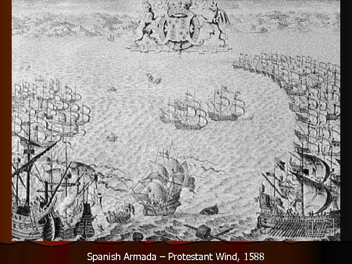 Spanish Armada – Protestant Wind, 1588 