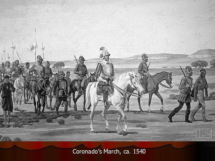Coronado’s March, ca. 1540 