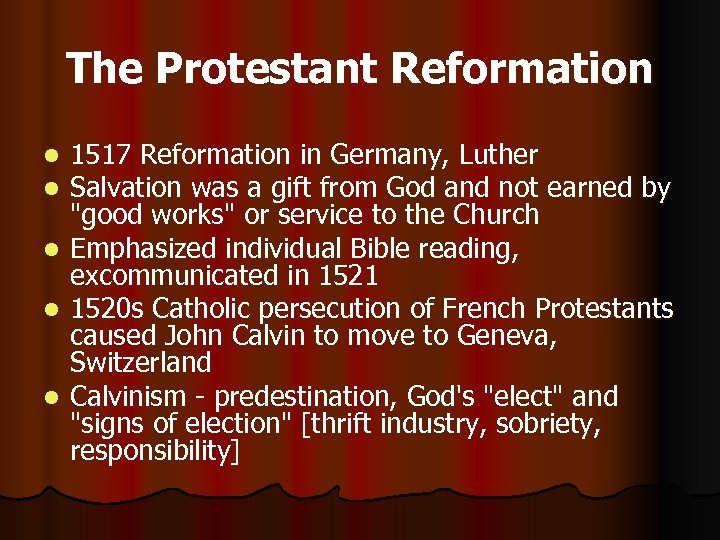 The Protestant Reformation 1517 Reformation in Germany, Luther Salvation was a gift from God