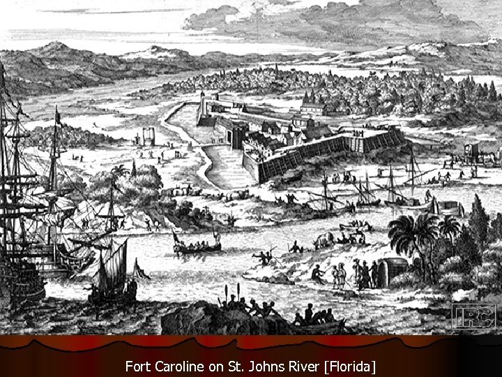 Fort Caroline on St. Johns River [Florida] 