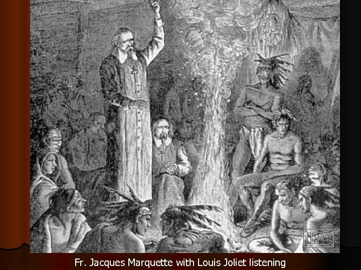 Fr. Jacques Marquette with Louis Joliet listening 