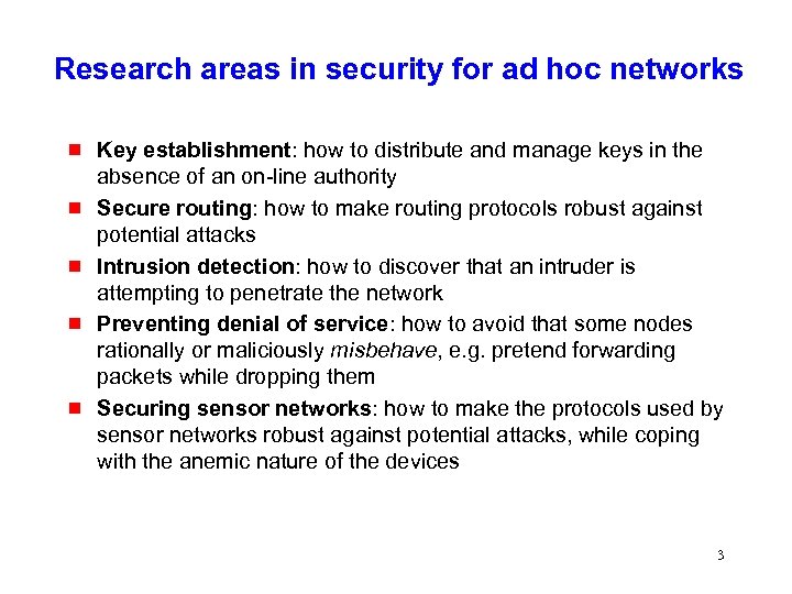 Research areas in security for ad hoc networks g g g Key establishment: how