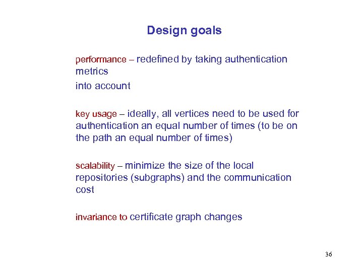 Design goals performance – redefined by taking authentication metrics into account key usage –